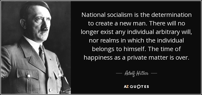 quote-national-socialism-is-the-determination-to-create-a-new-man-there-will-no-longer-exist-adolf-hitler-110-12-37.jpg